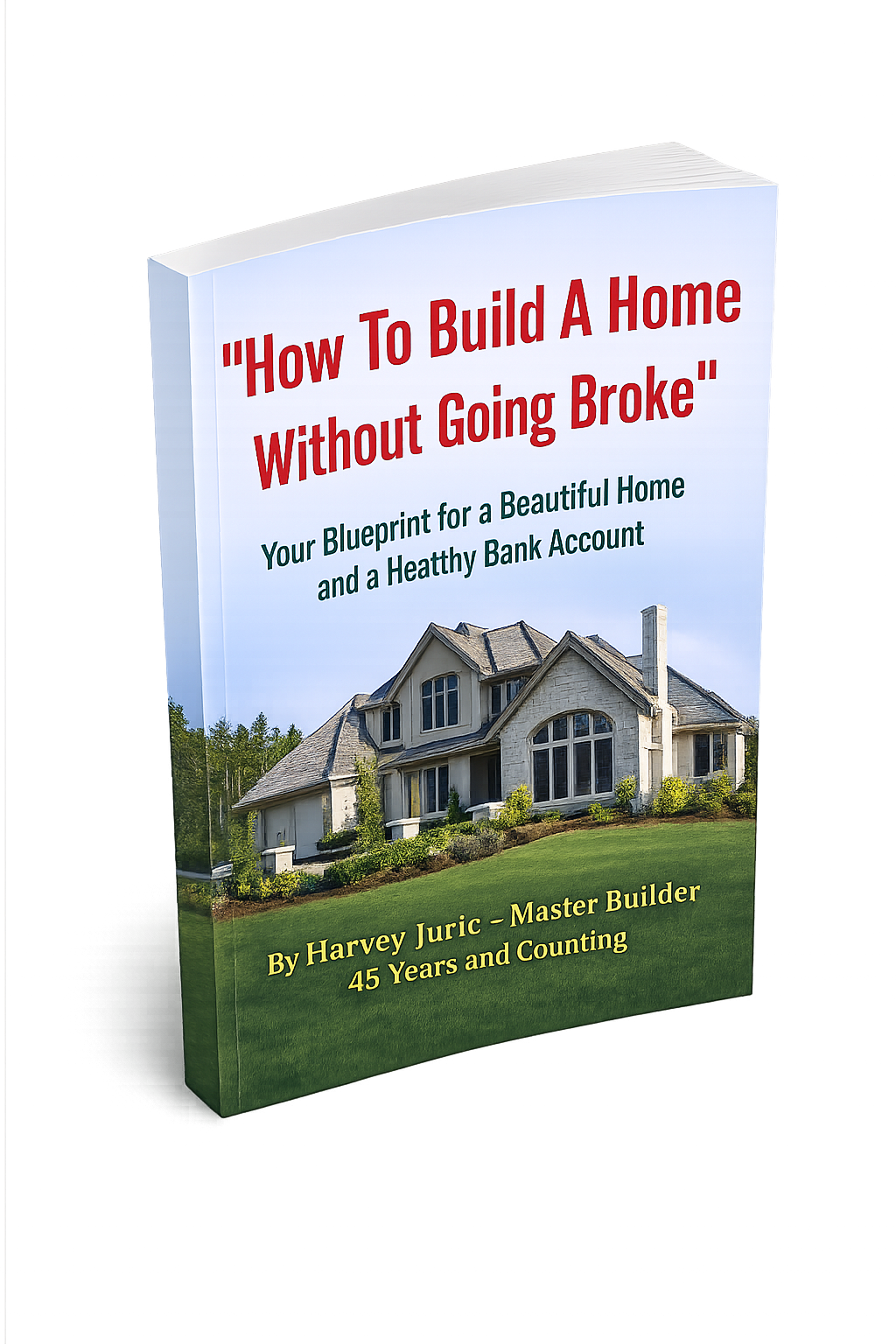 How to Build a Home Without Going Broke